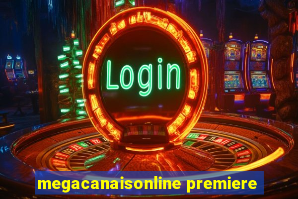 megacanaisonline premiere